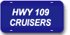 HWY 109 Cruisers